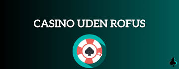 Opdag de Bedste Casinoer Online Uden om Rufus