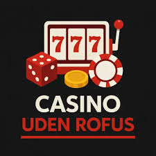 Udenlandsk Casino Uden ROFUS En Guide til Spil uden Begrænsninger Udenlandsk Casino Uden ROFUS En Guide til Spil uden Begrænsninger